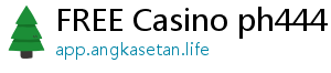 FREE Casino ph444 casino login